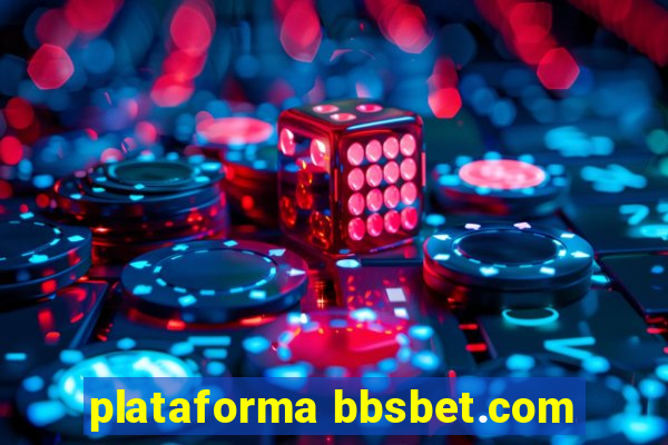 plataforma bbsbet.com